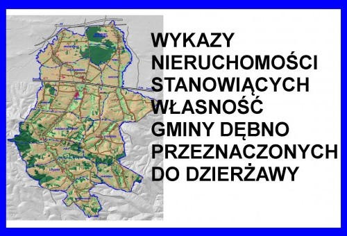 Wykaz nieruchomości stanowiących własność gminy Dębno przeznaczonych do dzierżawy.